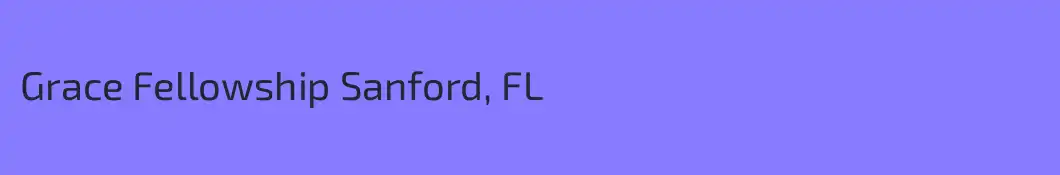Grace Fellowship Sanford, FL